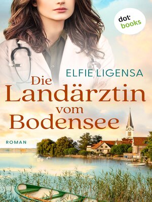 cover image of Die Landärztin vom Bodensee